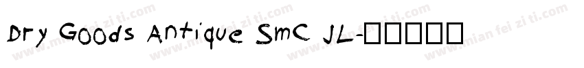 Dry Goods Antique SmC JL字体转换